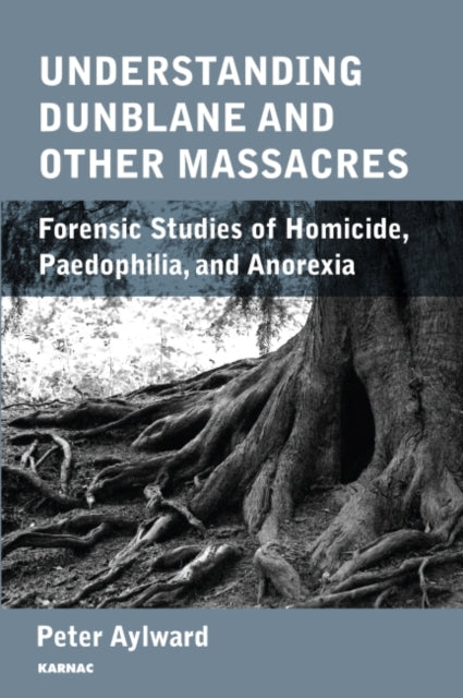 Book cover of: Understanding Dunblane and other Massacres