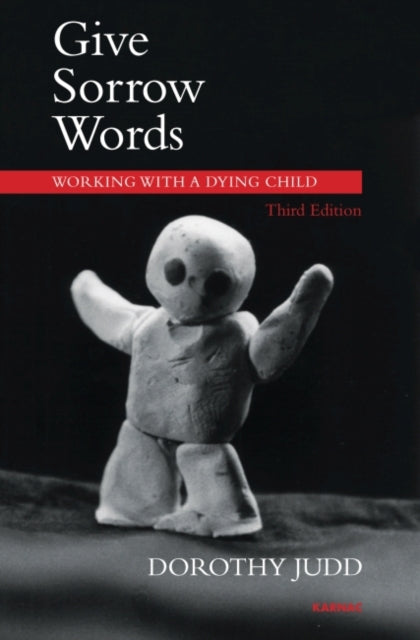 Book cover of: Give Sorrow Words. By: Dorothy Judd