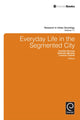 Book cover of: Everyday Life in the Segmented City. By: Camilla Perrone