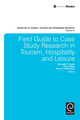 Book cover of: Field Guide to Case Study Research in Tourism, Hospitality and Leisure