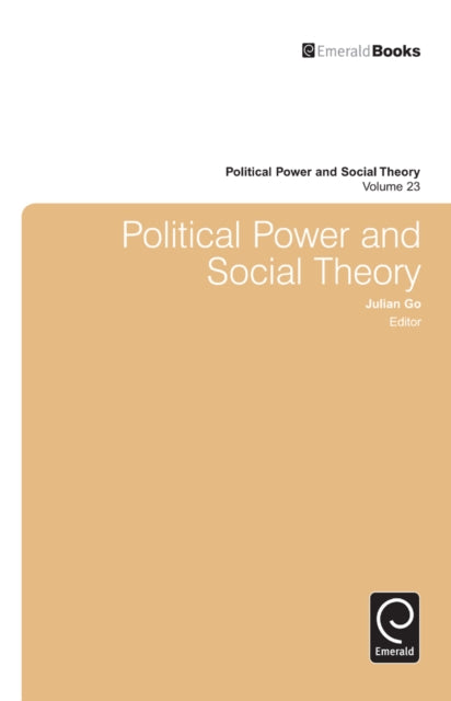 Book cover of: Political Power and Social Theory. By: Julian Go