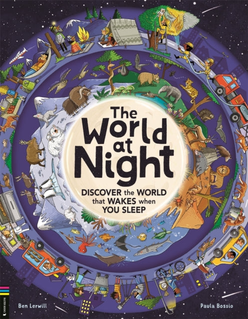 World at Night, Discover the world that wakes when you sleep 9781780559339 Paula Bossio