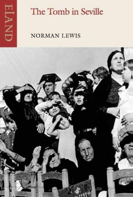 Book cover of: Tomb in Seville. By: Norman Lewis