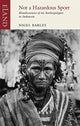 Book cover of: Not a Hazardous Sport. By: Nigel Barley