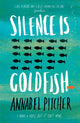 Book cover of: Silence is Goldfish. By: Annabel Pitcher