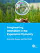 Book cover of: Imagineering: Innovation in the Experience Economy. By: Gabrielle Kuiper