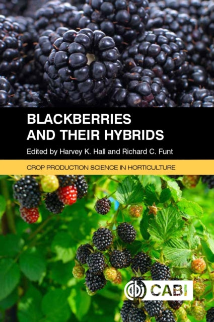 Book cover of: Blackberries and Their Hybrids. By: Harvey Hall