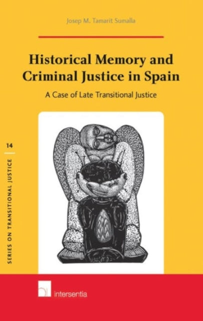 Book cover of: Historical Memory and Criminal Justice in Spain