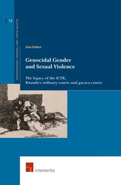 Book cover of: Genocidal Gender and Sexual Violence. By: Usta Kaitesi
