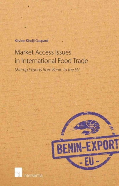 Book cover of: Market Access Issues in International Food Trade. By: A. Kévine Kindji Gaspard