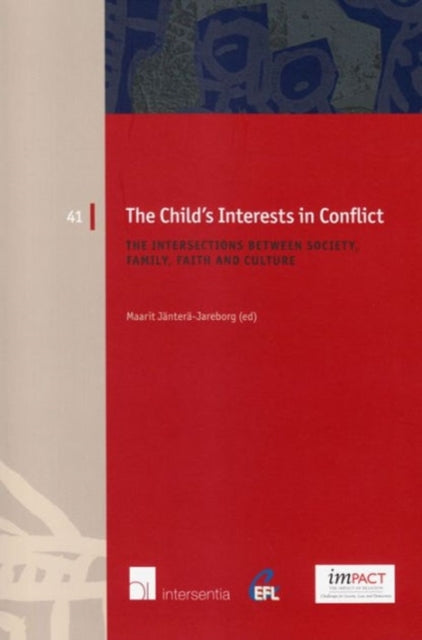 Book cover of: Child's Interests in Conflict. By: Maarit Jänterä-Jareborg