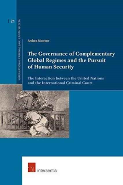 Book cover of: Governance of Complementary Global Regimes and the Pursuit of Human Security. By: Andrea Marrone