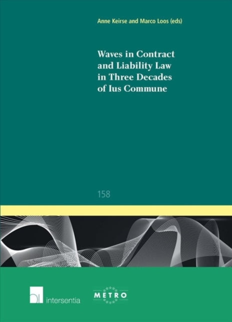Book cover of: Waves in Contract and Liability Law in Three Decades of Ius Commune. By: Loos KEIRSE