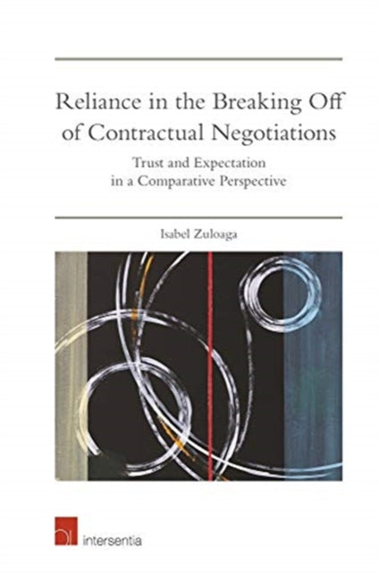 Book cover of: Reliance in the Breaking-Off of Contractual Negotiations. By: Isabel Zuloaga