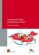 Book cover of: Advancing the Right to Health Care in China. By: Yi Zhang