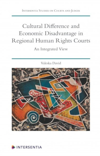 Book cover of: Cultural Difference and Economic Disadvantage in Regional Human Rights Courts. By: Valeska David