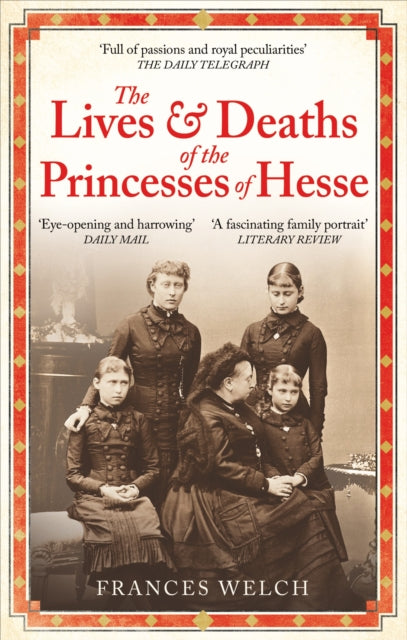 Book cover of: Lives and Deaths of the Princesses of Hesse