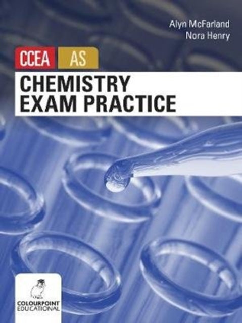 Chemistry Exam Practice for CCEA AS Level 9781780730349 Nora Henry
