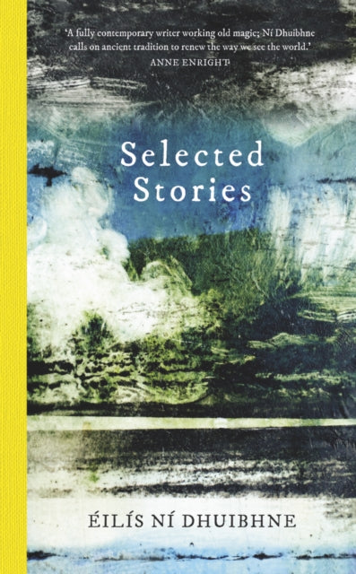 Book cover of: Selected Stories. By: Éilís Ní Dhuibhne
