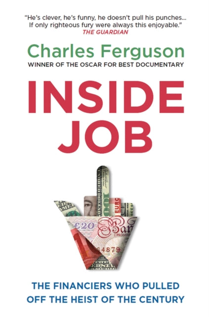 Book cover of: Inside Job. By: Charles Ferguson