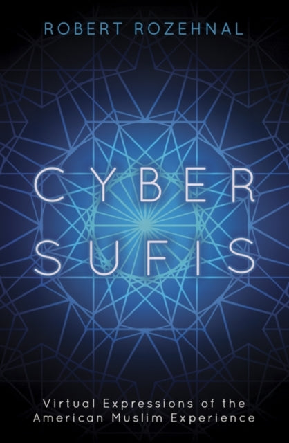 Book cover of: Cyber Sufis. By: Robert Rozehnal