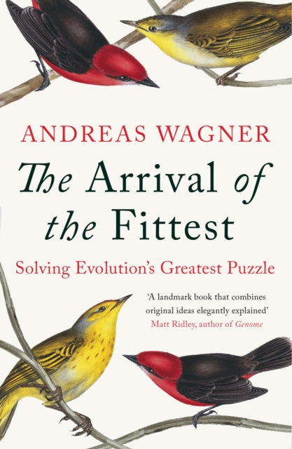 Book cover of: Arrival of the Fittest. By: Andreas Wagner