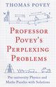 Professor Povey's Perplexing Problems