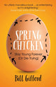 Book cover of: Spring Chicken. By: Gifford, Bill (Journalist)