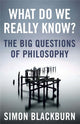 What Do We Really Know?