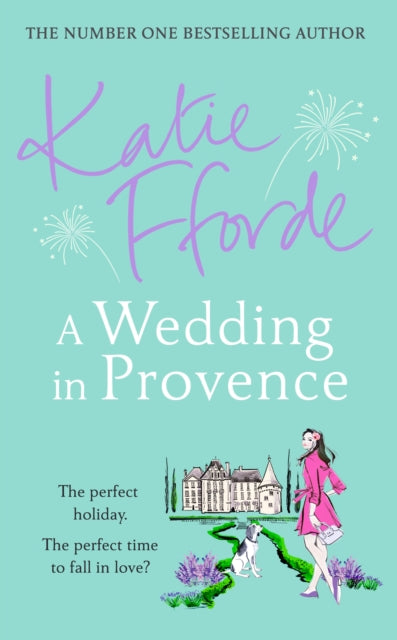 Wedding in Provence, From the #1 bestselling author of uplifting feel-good fiction 9781780897608 Katie Fforde