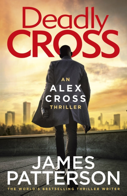 Deadly Cross, (Alex Cross 28) 9781780899480 James Patterson