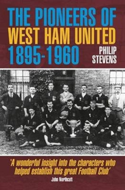 Book cover of: Pioneers of West Ham United 1895-1960