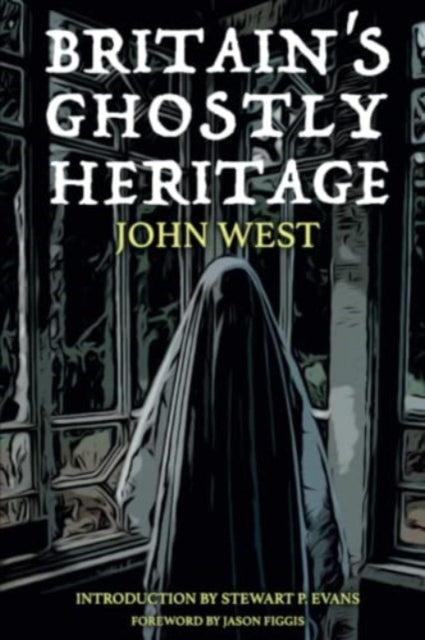 Book cover of: Britain's Ghostly Heritage