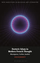 Book cover of: Esoteric Islam in Modern French Thought. By: Ziad Elmarsafy