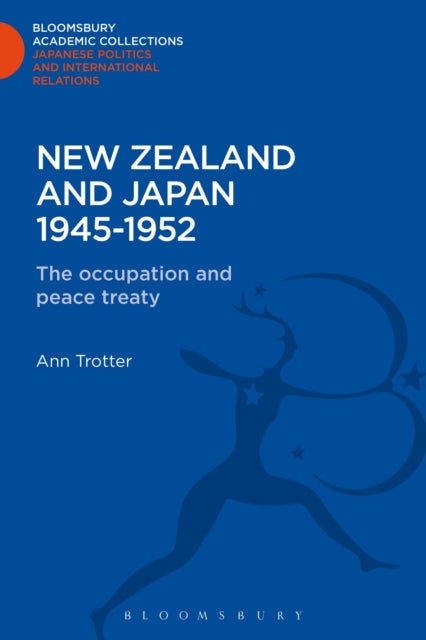 Book cover of: New Zealand and Japan 1945-1952. By: Ann Trotter