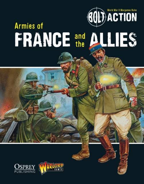 Book cover of: Bolt Action: Armies of France and the Allies. By: Warlord Games Staff