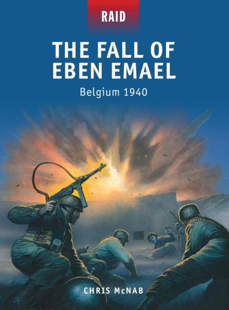 Book cover of: Fall of Eben Emael. By: Chris McNab