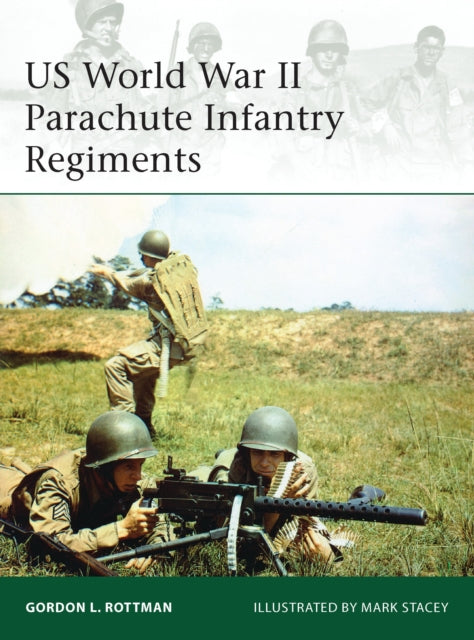 Book cover of: US World War II Parachute Infantry Regiments