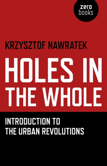 Book cover of: Holes In The Whole – Introduction to the Urban Revolutions