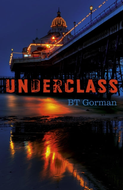Book cover of: Underclass. By: B. T. Gorman