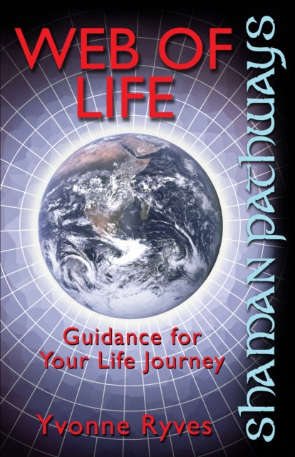 Book cover of: Shaman Pathways - Web of Life. By: Yvonne Ryves