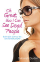 Book cover of: Oh Great, Now I Can See Dead People – Sam`s back and now she can see dead people!. By: Deborah Durbin