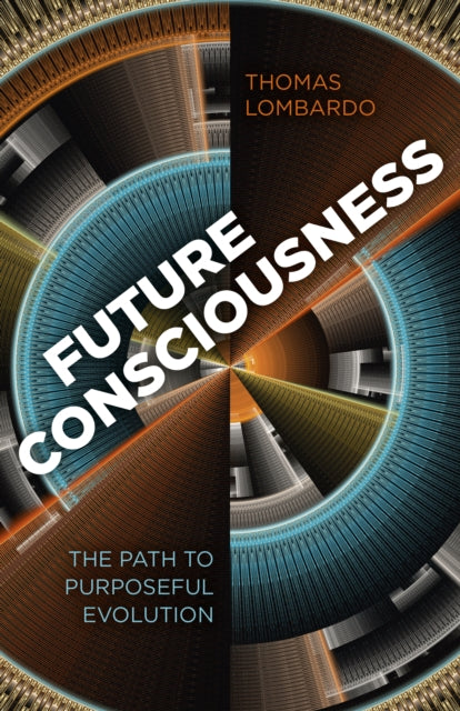 Book cover of: Future Consciousness. By: Thomas Lombardo
