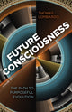 Book cover of: Future Consciousness. By: Thomas Lombardo