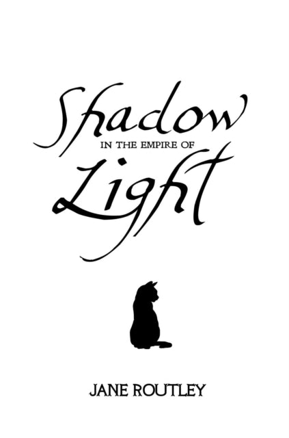 Book cover of: Shadow in the Empire of Light. By: Jane Routley