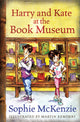 Book cover of: Harry and Kate at the Book Museum. By: Sophie McKenzie