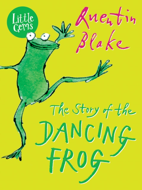 Story of the Dancing Frog 9781781125915 Quentin Blake