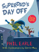 Superdad's Day Off 9781781126844 Phil Earle
