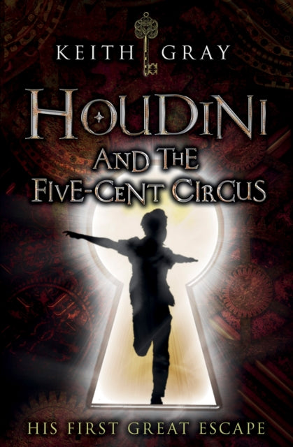 Book cover of: Houdini and the Five-Cent Circus. By: Keith Gray