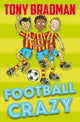 Book cover of: Football Crazy. By: Tony Bradman